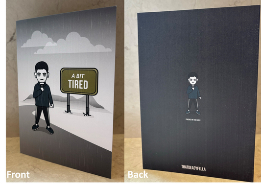 ThatDeadyFella “A Bit Tired” Novelty Card (5 Pack + Envelopes)